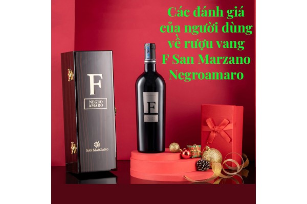 [Review] Các đánh giá về rượu vang F San Marzano Negroamaro